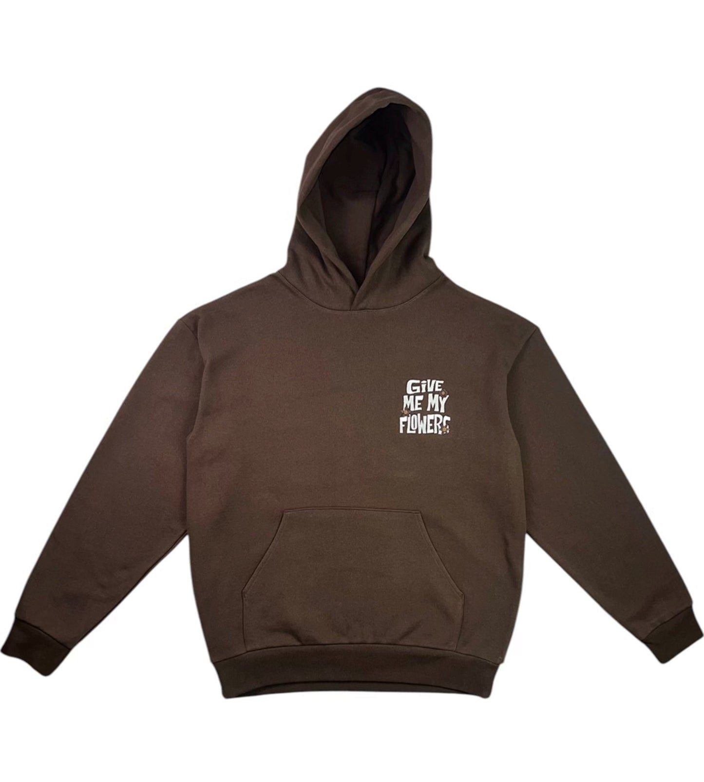 Give Me My Flowers Hoodies