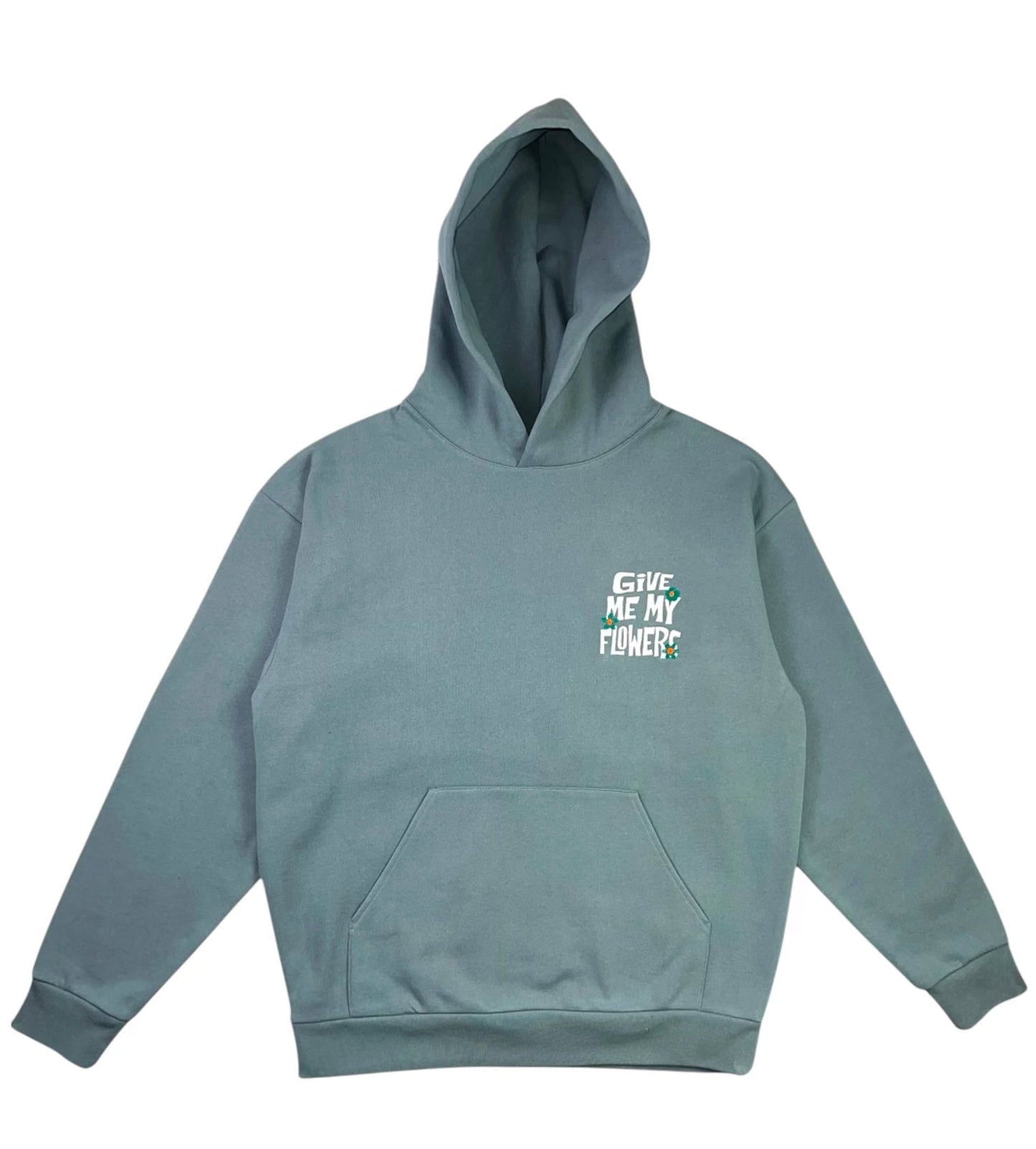 Give Me My Flowers Hoodies