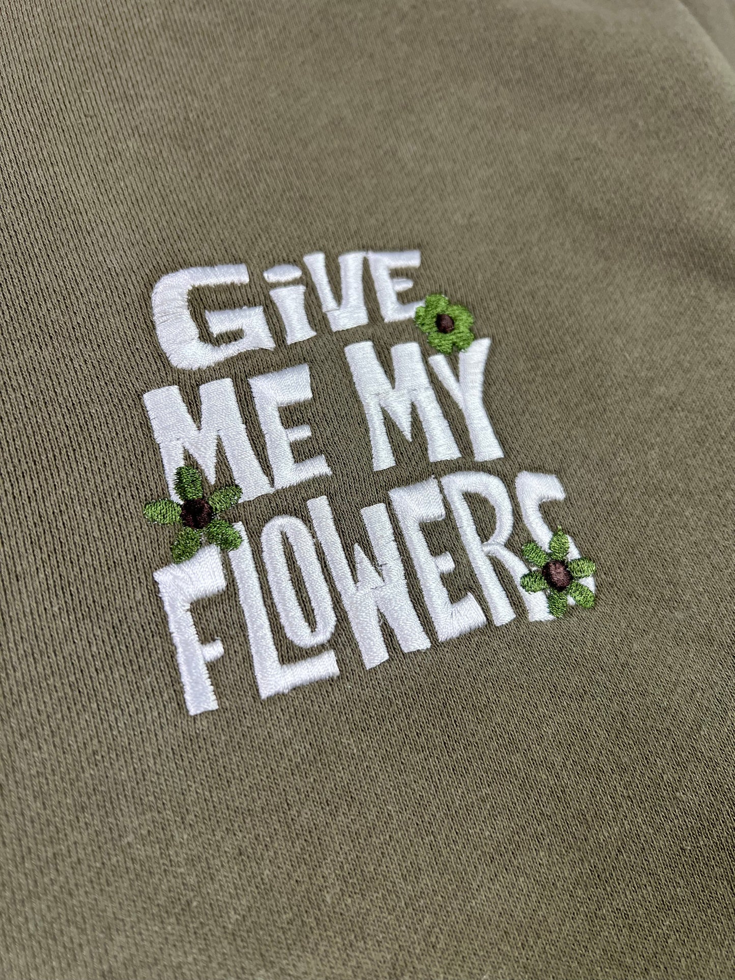 Give Me My Flowers Hoodies